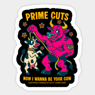 I WANNA BE YOUR COW Sticker